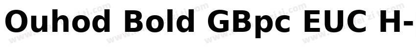 Ouhod Bold GBpc EUC H字体转换